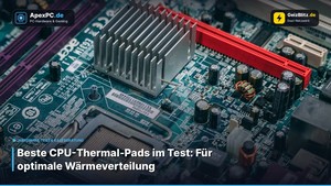 Beste CPU-Thermal-Pads im Test: Für optimale Wärmeverteilung