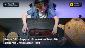 Beste GPU-Support-Bracket im Test: Für sicheren Grafikkarten-Halt