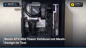 Beste ATX Mid Tower Gehäuse mit Mesh-Design im Test